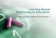 Thefutureeducator 91788-pred-213-learning-based-technology-education-educational-ppt-powerpoint