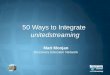 50 Ways to Integrate United Streaming