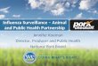 Dr. Jennifer Koeman - Influenza Surveillance Program: Animal and Public Health Partnership