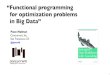 Functional programming  for optimization problems in Big Data
