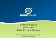Search Succes door een Data Driven Aanpak (Daniel Markus - Clickvalue, Search Congres 2013) #search13