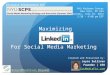 Maximizing LinkedIn for Social Media Marketing