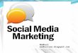 Social Media Marketing, Social Networking and Optimization