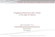 Engaging Influencers with Twitter in the Age of Obama