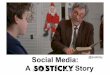 Social Media: A So Sticky Story