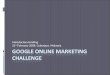 Google Online Marketing Challenge MMU brief 1