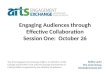 Engaging Audiences through Effective Collaboration, Presentation: October 26