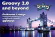 Groovy 2 and beyond