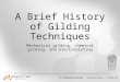 A Brief History of Gilding Techniques