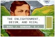 The enlightenment, deism, and rizal