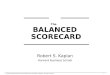 © 1999 The Balanced Scorecard Collaborative and Robert S 