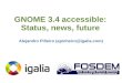 GNOME 3.4 accessible: Status, news, future (FOSDEM 2012)
