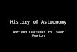 History Of Astronomy (Thru Newton)