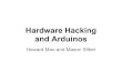 Hardware Hacking and Arduinos