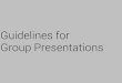 H+E Group Presentations Guidelines