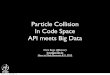 Particle Collision in Code Space. API meets Big Data