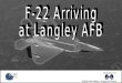 F 22arrivingat Langley Afb