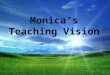 Monica's Teaching Vision