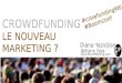 Crowdfunding: Le nouveau Marketing? More than just finance