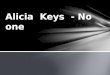 Alicia  keys - No One Video Analysis