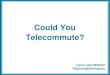 Could You Telecommute?