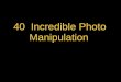 40 Incredible Photo Manipulation