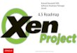 XPDS14: Xen 4.5 Roadmap - Konrad Wilk, Oracle