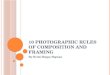 10 photographic rules of composition and framing