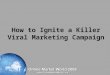 Viral Marketing, Igniting the Buzz