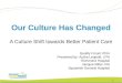 Our Unit Has Changed - A Culture Shift Towards Better Patient Care