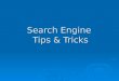 Search Engine Tips And Tricks
