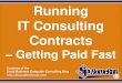 Running IT Consulting Contracts – Getting Paid Fast (Slides)