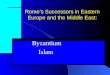 World History Unit4 Byzantium And Islam