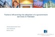 FACTORS INFLUENCING THE ADOPTION OF E-GOVERNMENT SERVICES IN PAKISTAN
