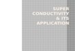 superconductivity and its applications