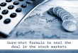 Sure-shot formula to seal the deal in the stock markets