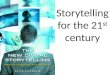 Storytelling for the 21st century
