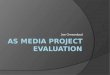 As Media Project Evaluation
