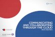 Communicating and Collaborating Through the Cloud