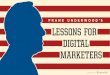 Frank Underwood's Lessons For Digital Marketers