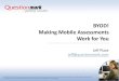 Byod! making mobile assessments work for you(chicago e learning13-ipad final)