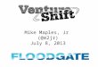 Mike maples ventureshift 7 17-13