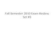 Fall sem 2010 exam set #3