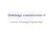 Ontology Engineering: ontology construction II