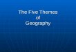1.1 - 5 Themes Of Geography