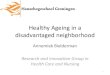Healthy Aging in a disadvantaged neighborhood