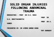 Solid organ injuries following abdominal trauma
