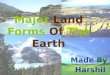 Major land forms of the earth