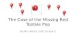 The case of the missing red tootsie pop