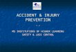Accident injury prevention